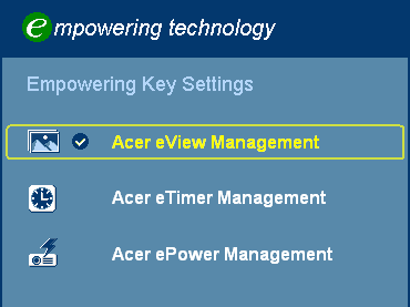 16 Acer Empowering Teknologi Empowering tast Acer Empowering tasten har tre unikke Acer funktioner, som er henholdsvis "Acer eview Management", "Acer etimer Management" og "Acer epower Managenemt".