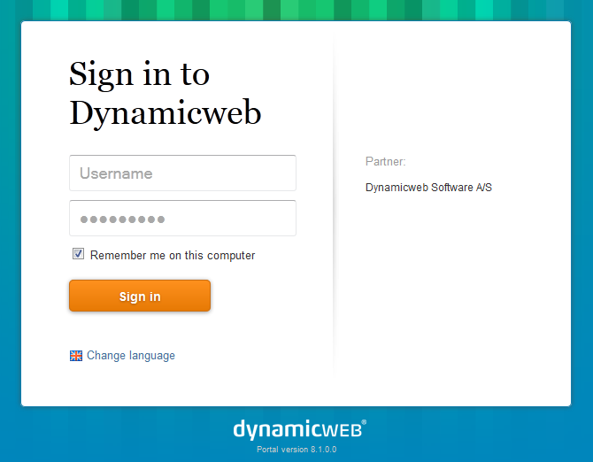 Nu får du vist nedenstående loginside, hvor du skal indtaste dit brugernavn og din adgangskode, som du har modtaget fra din web administrator eller direkte fra Dynamicweb software. 3. Klik på Sign in.