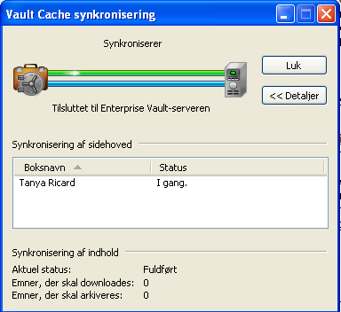 32 Styring af arkivering i Enterprise Vault Synkronisering af din Vault Cache Sådan synkroniserer du din Vault Cache Under fanen Enterprise Vault i gruppen Vault Cache skal du klikke på Synkroniser.