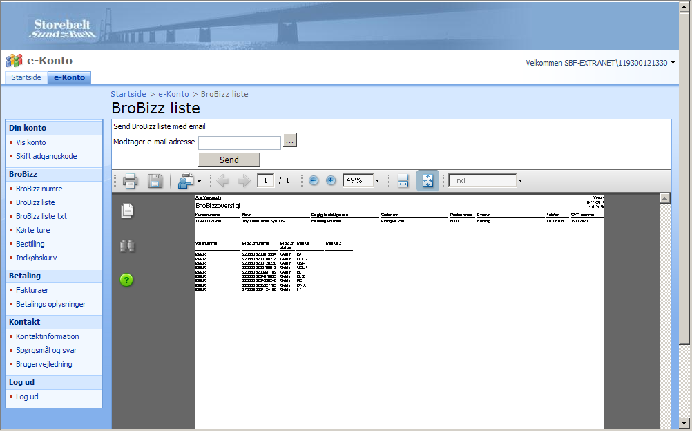 7. BroBizz-liste Under punktet BroBizz liste kan der genereres en PDF-fil, som indeholder oplysninger om BroBizz erne.