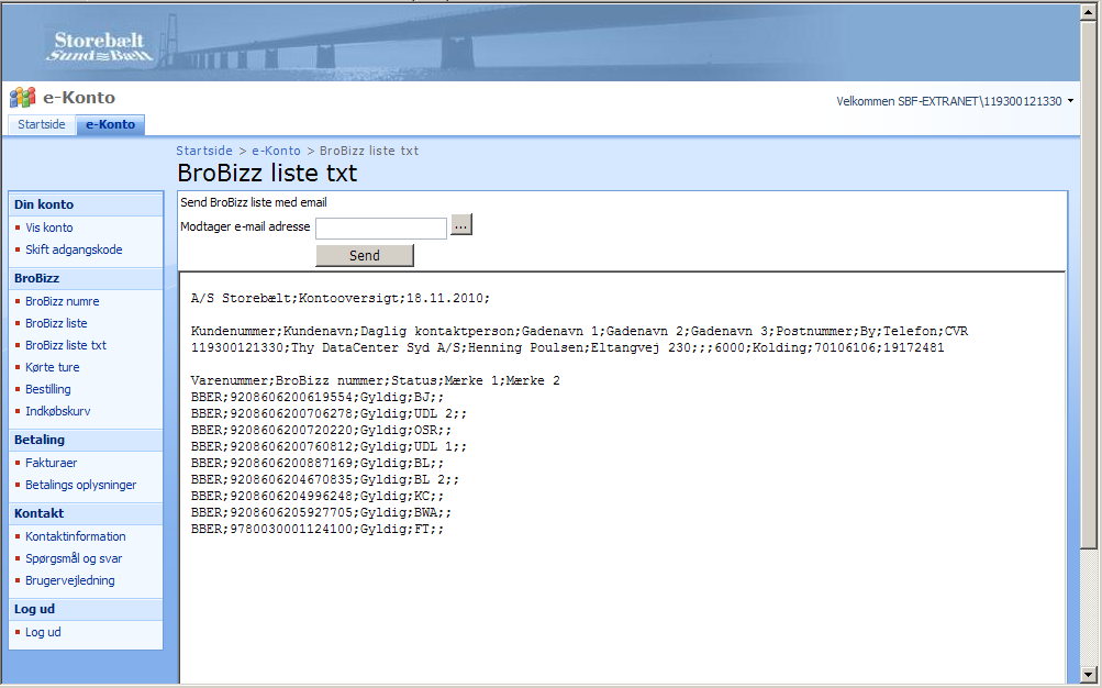 8. BroBizz tekstfil Punktet BroBizz liste txt giver brugeren adgang til at generere en tekstfil, som indeholder oplysninger om BroBizz erne.