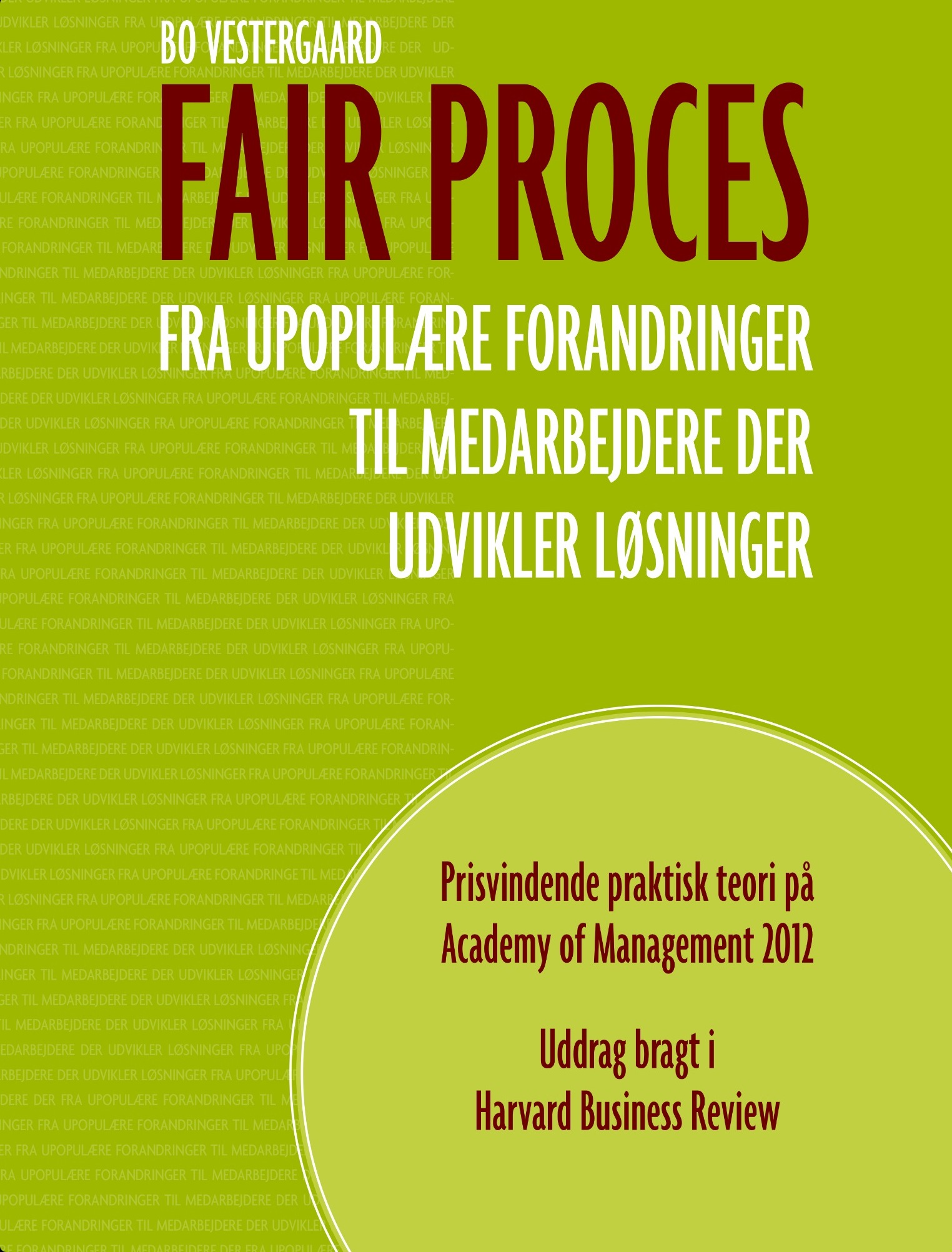 dk "Fair proces er et konkret svar på hvordan ledere styrker organisationens sociale kapital.