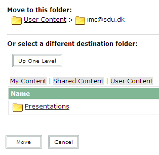 3. Klik på Move knappen. 4. Hvis du vil flytte filen ud af en mappe og lægge den i roden af My Content, skal du klikke på knappen Up one level. 5.
