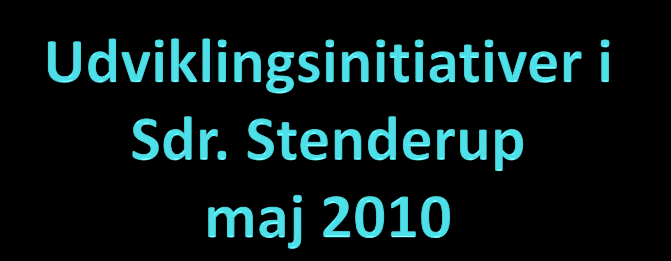 Initiativerne i dennne rapport erstartet på Stormødet den 11. maj 2010.