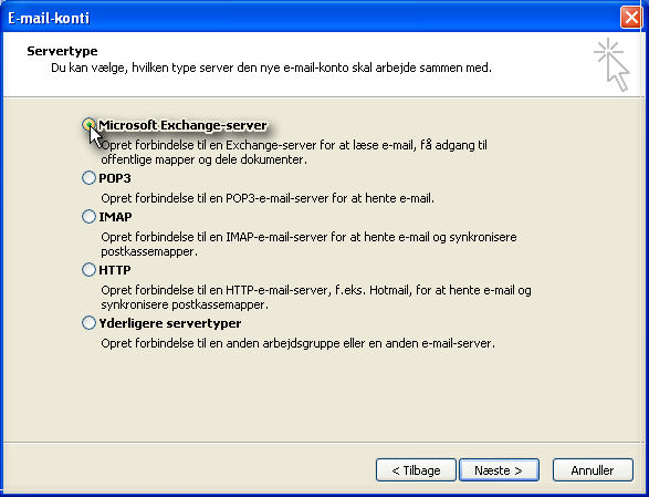UG-4008 - Dynamicweb Exchange Opsætning Opsætning af Outlook 2003 Figur 3. Valg af servertype. 4.