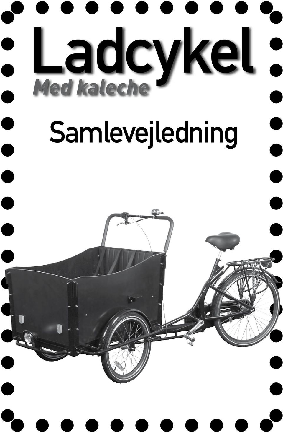 Ladcykel. Med kaleche. Samlevejledning - PDF Gratis download
