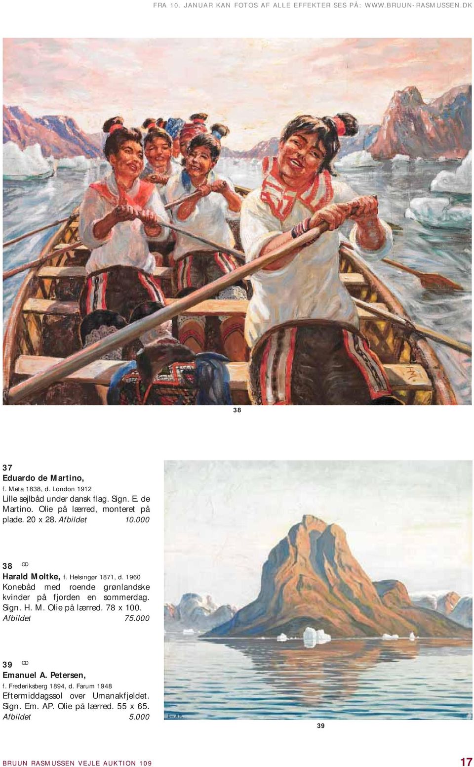 Helsingør 1871, d. 1960 Konebåd med roende grønlandske kvinder på fjorden en sommerdag. Sign. H. M. Olie på lærred. 78 x 100. Afbildet 75.