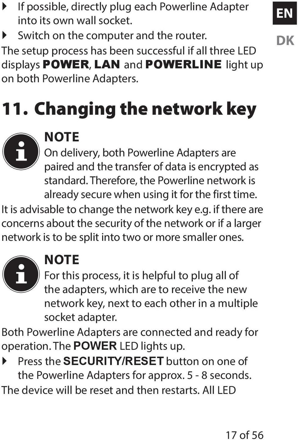Changing the network key NOTE On delivery, both Powerline Adapters are paired and the transfer of data is encrypted as standard.