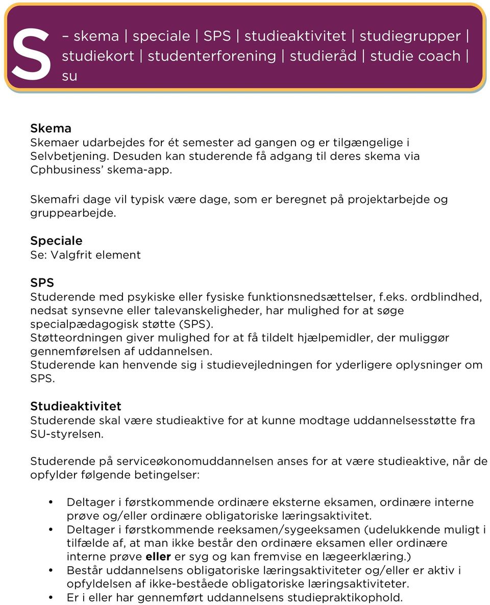 Speciale Se: Valgfrit element SPS Studerende med psykiske eller fysiske funktionsnedsættelser, f.eks.