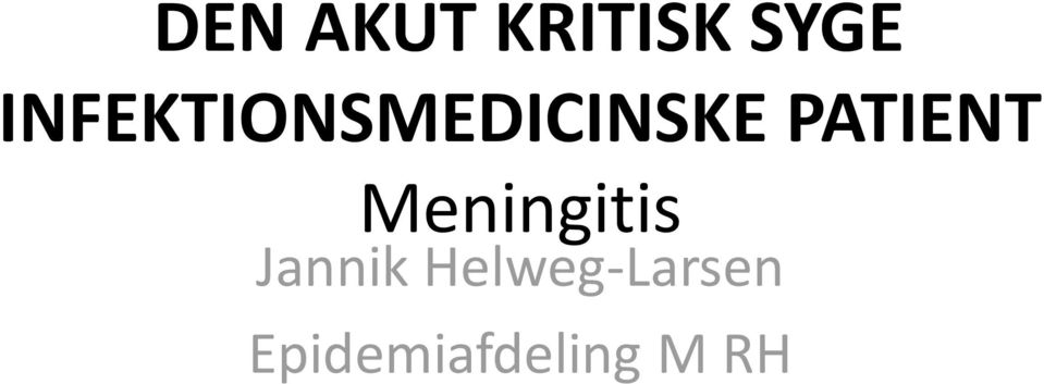 PATIENT Meningitis Jannik