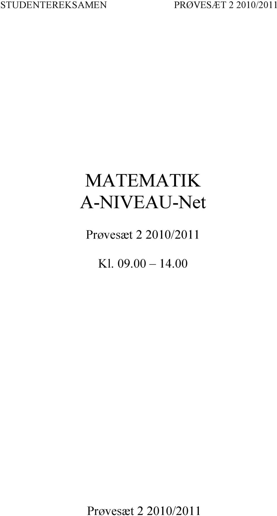 MATEMATIK A-NIVEAU-Net Prøvesæt 2