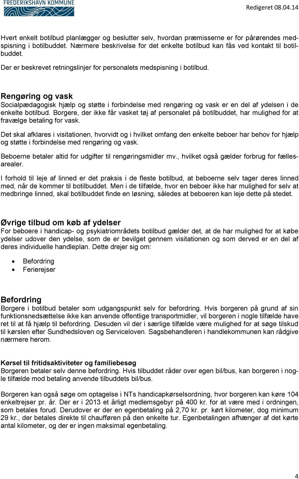 Serviceniveau for brugerbetaling for voksne i botilbud på handicap og  psykiatriområdet i Frederikshavn Kommune - PDF Gratis download