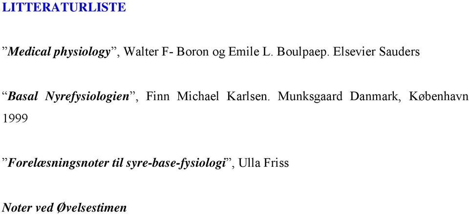Elsevier Sauders Basal Nyrefysiologien, Finn Michael Karlsen.