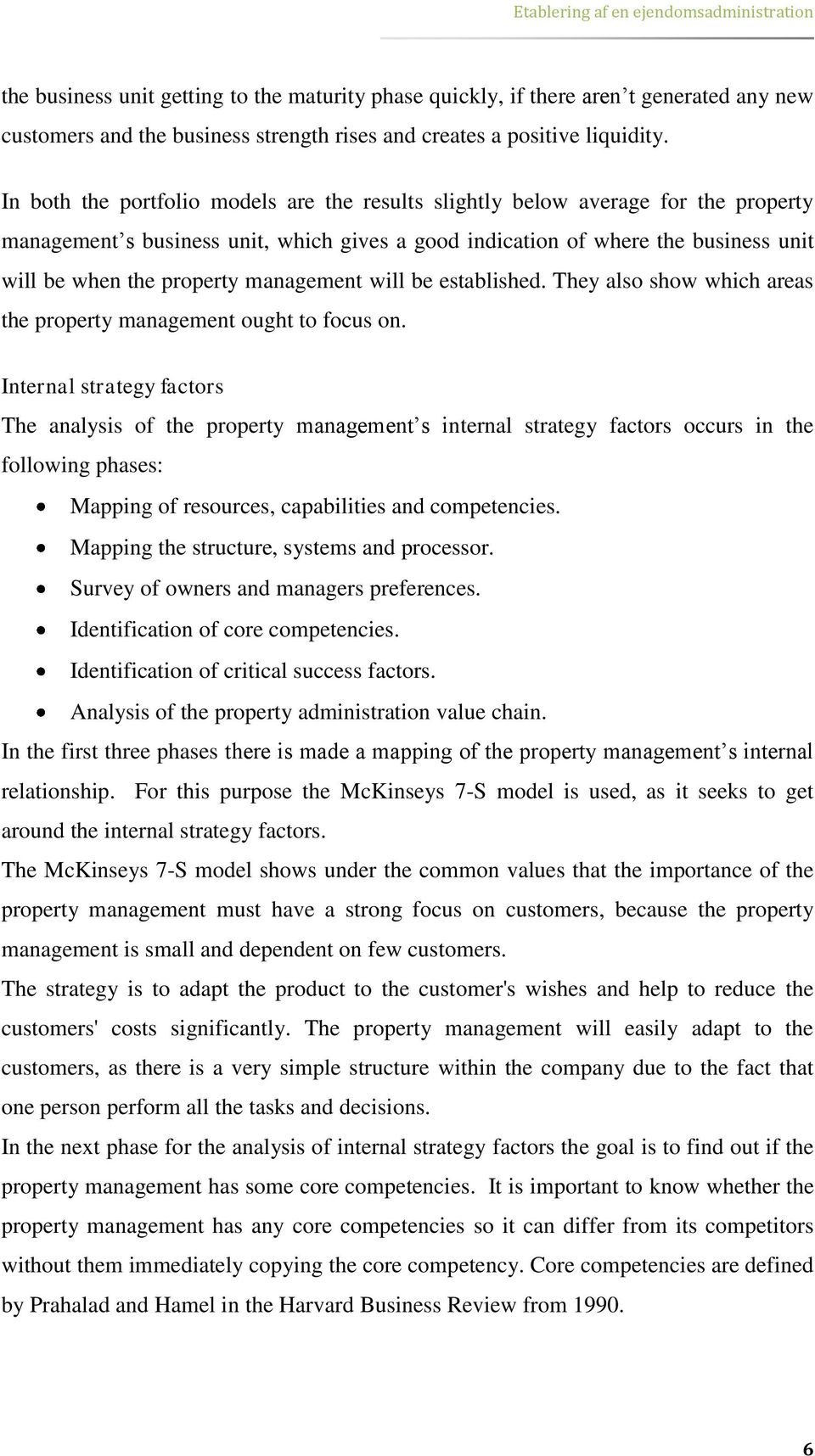 management will be established. They also show which areas the property management ought to focus on.