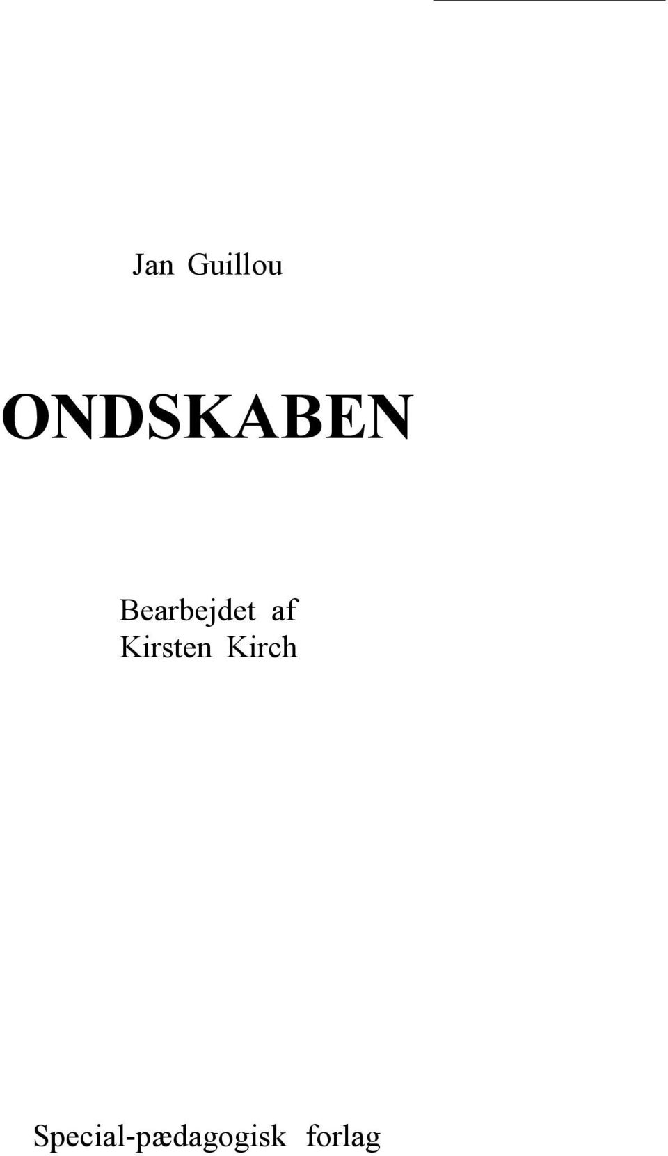 Jan Guillou ONDSKABEN. Bearbejdet af Kirsten Kirch - PDF Gratis ...