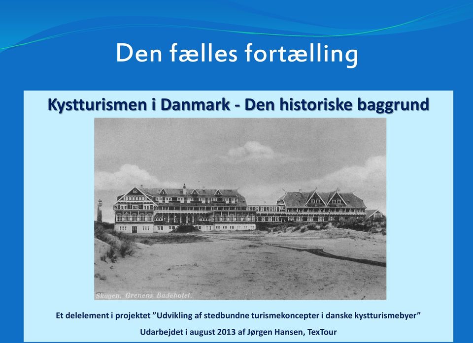 stedbundne turismekoncepter i danske