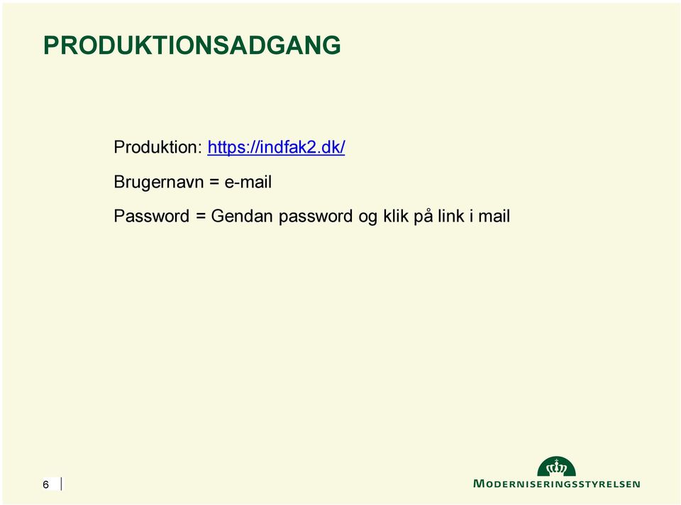 dk/ Brugernavn = e-mail