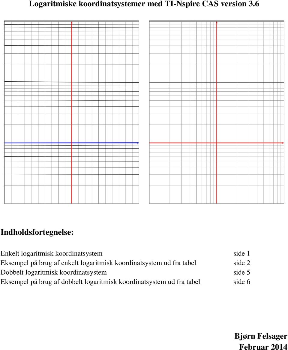 enkelt logaritmisk koordinatsystem ud fra tabel side 2 Dobbelt logaritmisk