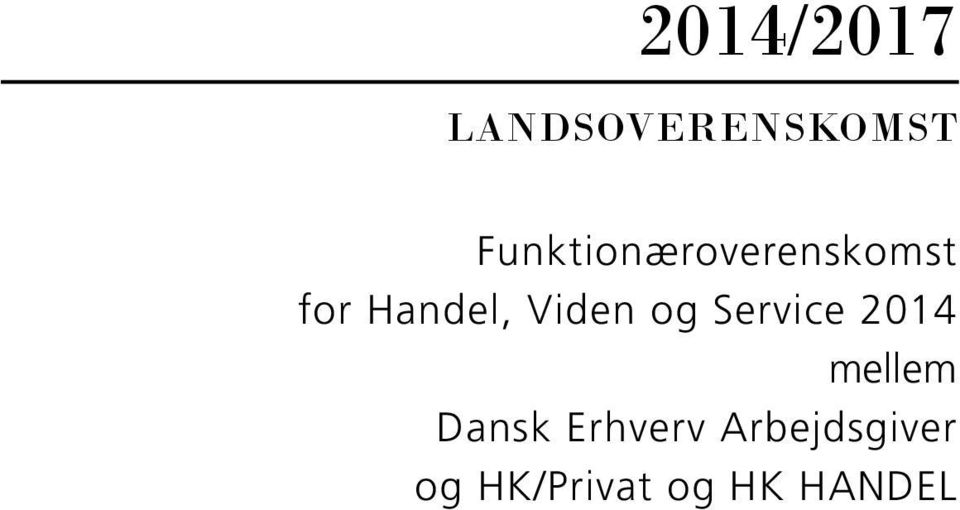 Viden og Service 2014 mellem Dansk