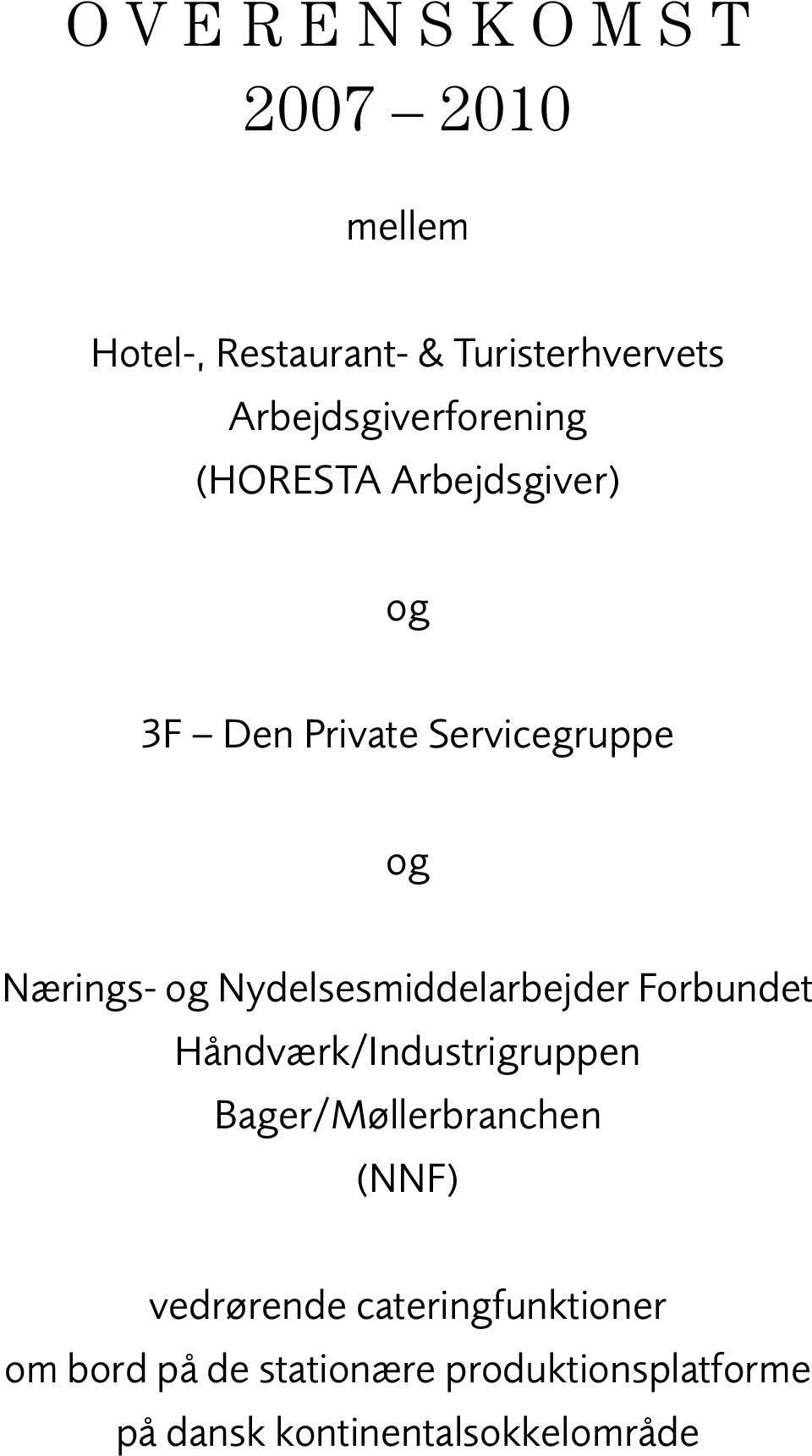 Nydelsesmiddelarbejder Forbundet Håndværk/Industrigruppen Bager/Møllerbranchen (NNF)