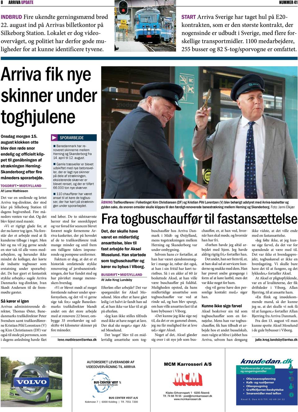 start Arriva Sverige har taget hul på E20- kontrakten, som er den største kontrakt, der nogensinde er udbudt i Sverige, med flere forskellige transportmidler.