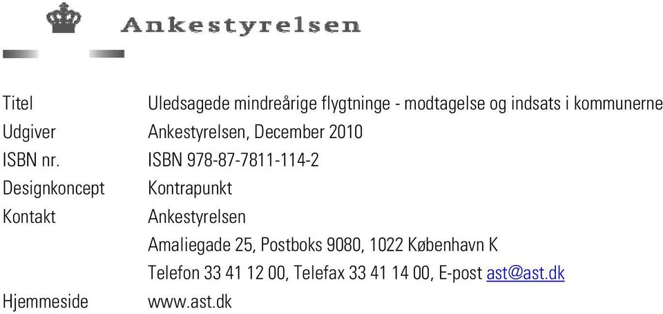 ISBN 978-87-7811-114-2 Designkoncept Kontrapunkt Kontakt Ankestyrelsen