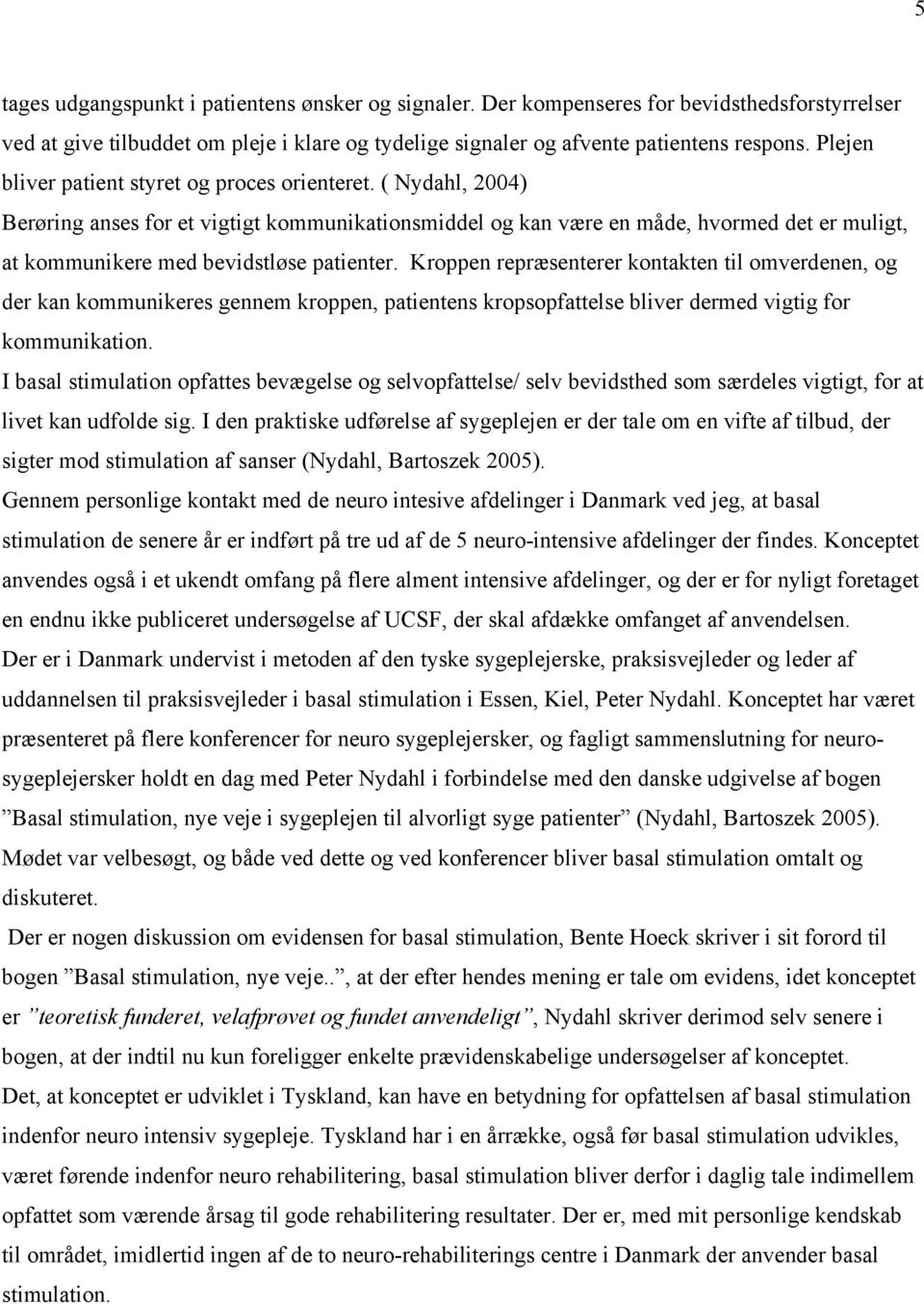 Basal stimulation set i et evidens perspektiv. - PDF Gratis download