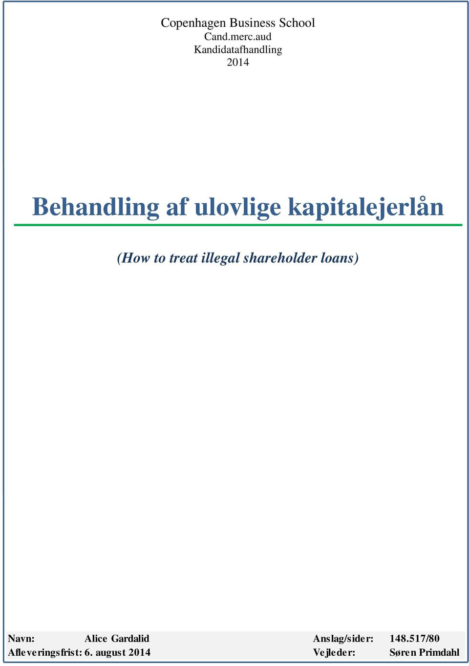 kapitalejerlån (How to treat illegal shareholder loans) Navn: