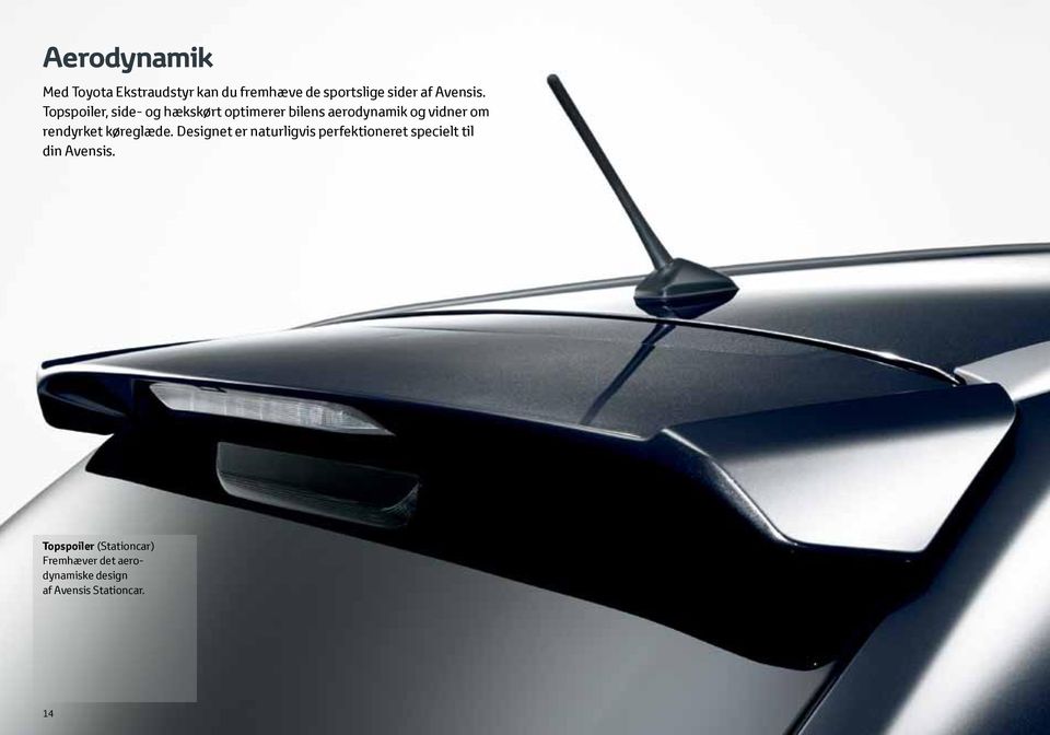 Topspoiler, side- og hækskørt optimerer bilens aerodynamik og vidner om rendyrket