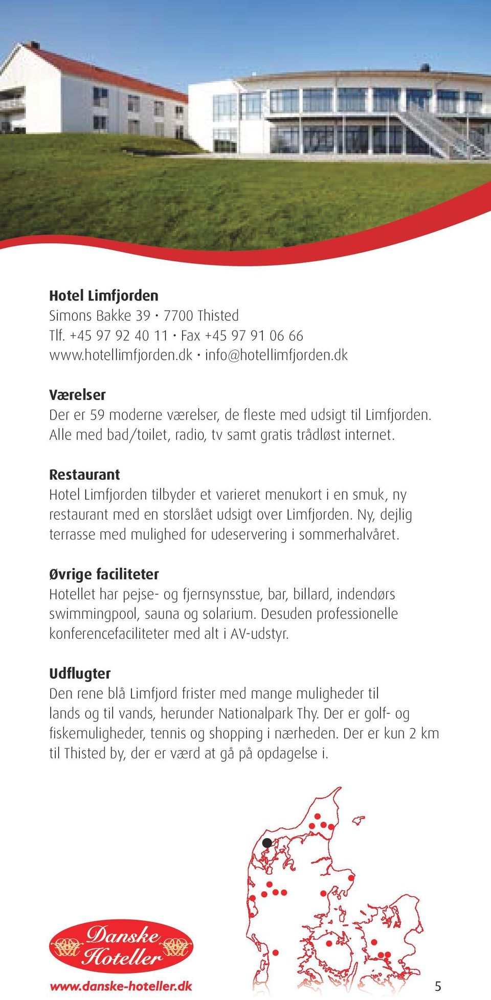 Restaurant Hotel Limfjorden tilbyder et varieret menukort i en smuk, ny restaurant med en storslået udsigt over Limfjorden. Ny, dejlig terrasse med mulighed for udeservering i sommerhalvåret.