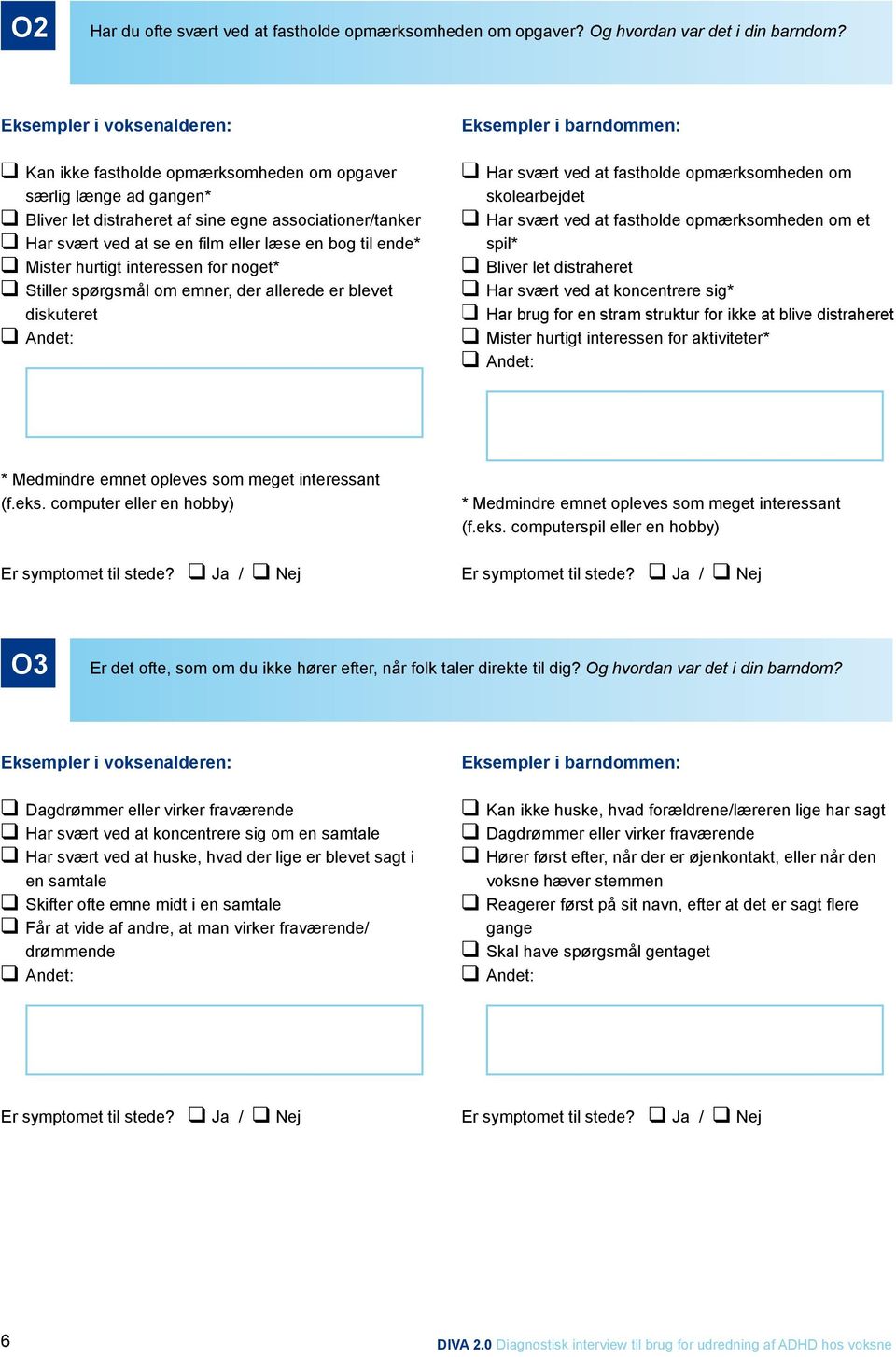 DIVA 2.0. Diagnostisk interview til brug for. udredning af ADHD hos voksne ( DIVA) D iagnostisch I nterview V oor A DHD bij volwassenen - PDF Free  Download