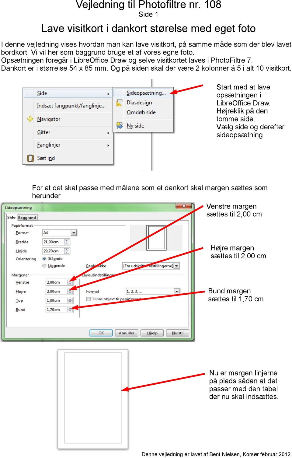Start med at lave opsætningen i LibreOffice Draw. Højreklik på den tomme side.