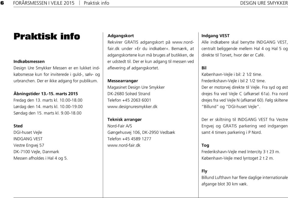 Since 2005 VELKOMMEN DESIGN URE SMYKKER MESSEN. Magasin & Messe for hele  guldsmede- & urmagerbranchen - PDF Gratis download