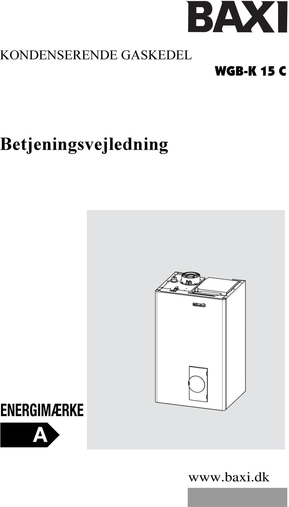 KONDENSERENDE GASKEDEL WGB-K 15 C. Betjeningsvejledning ENERGIMÆRKE. - PDF  Free Download