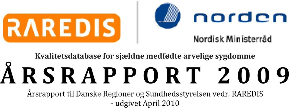 0 9 Årsrapport til Danske Regioner og