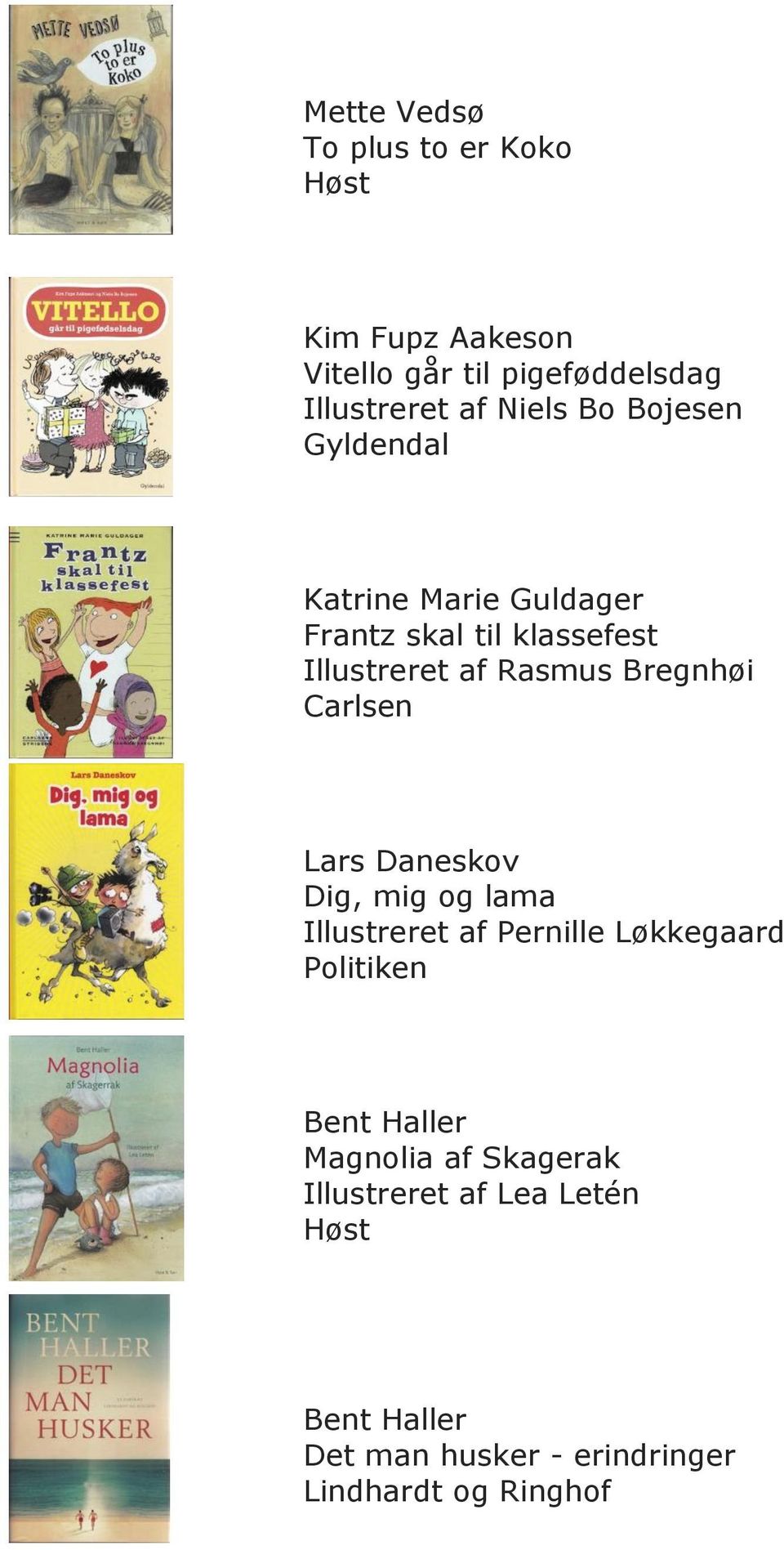 Carlsen Lars Daneskov Dig, mig og lama Illustreret af Pernille Løkkegaard Politiken Bent Haller