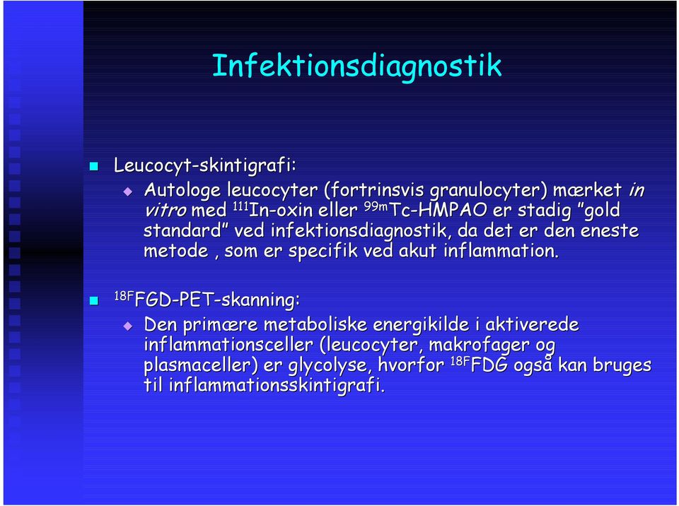 specifik ved akut inflammation.
