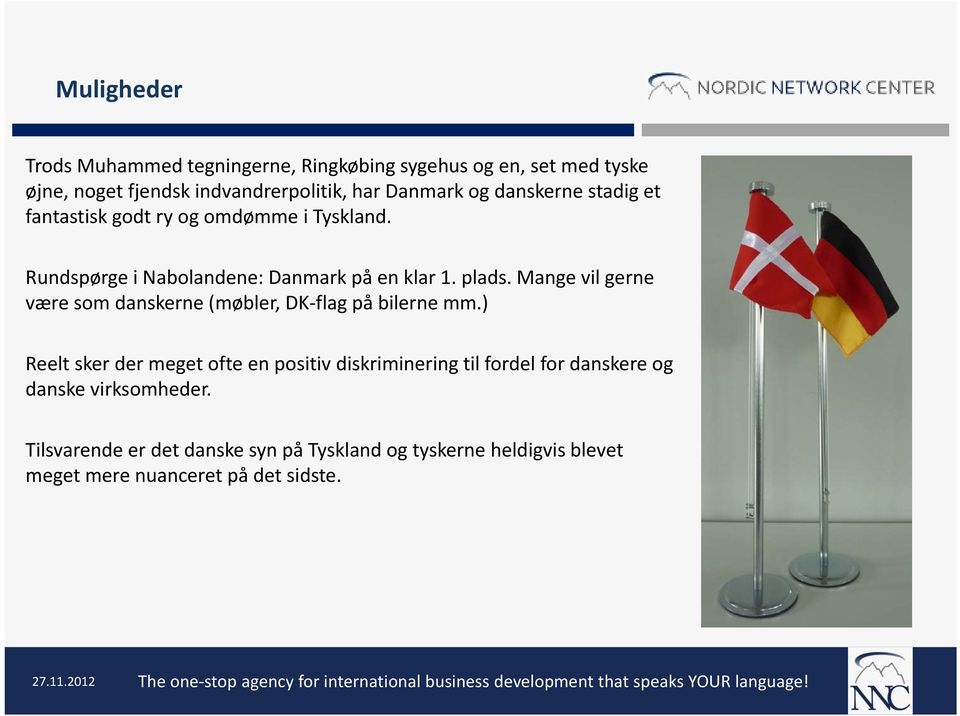 Mange vil gerne være som danskerne (møbler, DK flag på bilerne mm.