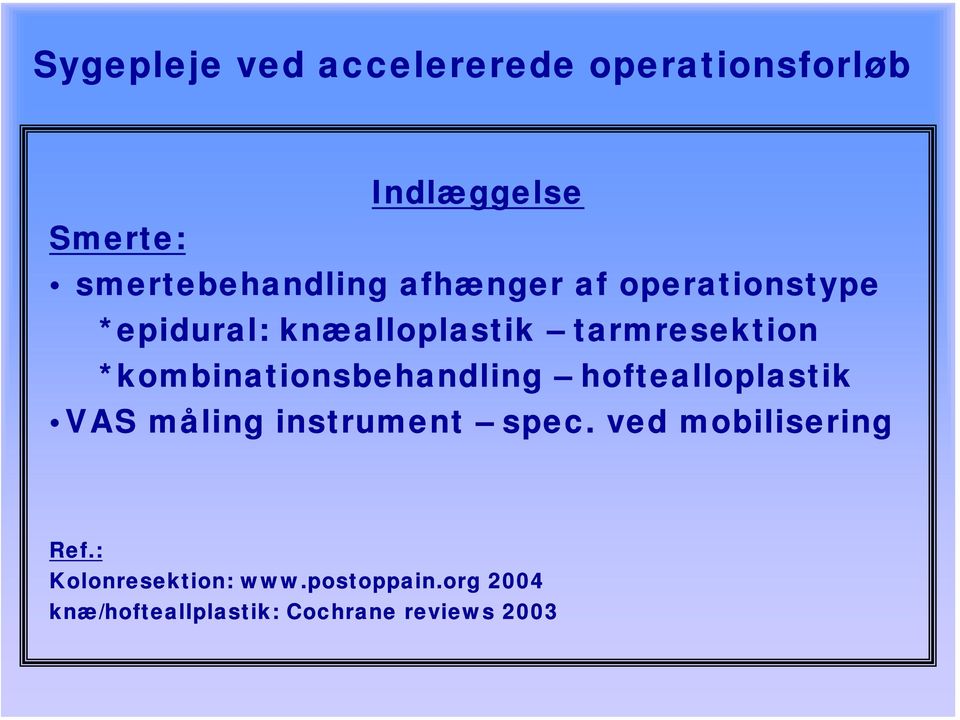 hoftealloplastik VAS måling instrument spec. ved mobilisering Ref.