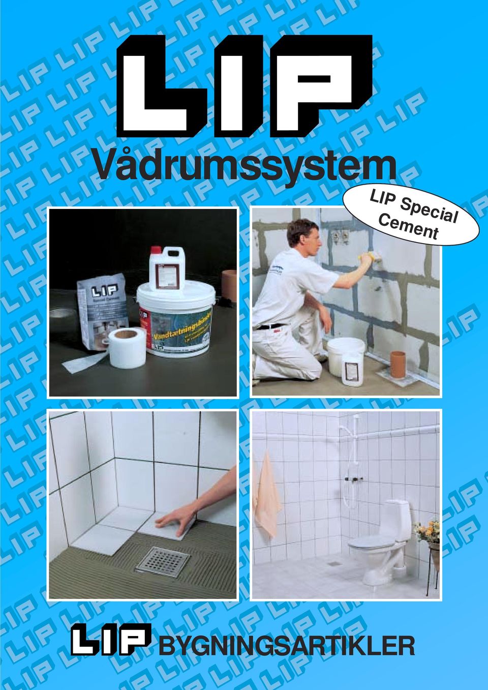 Vådrumssystem. LIP Special Cement BYGNINGSARTIKLER - PDF Free Download