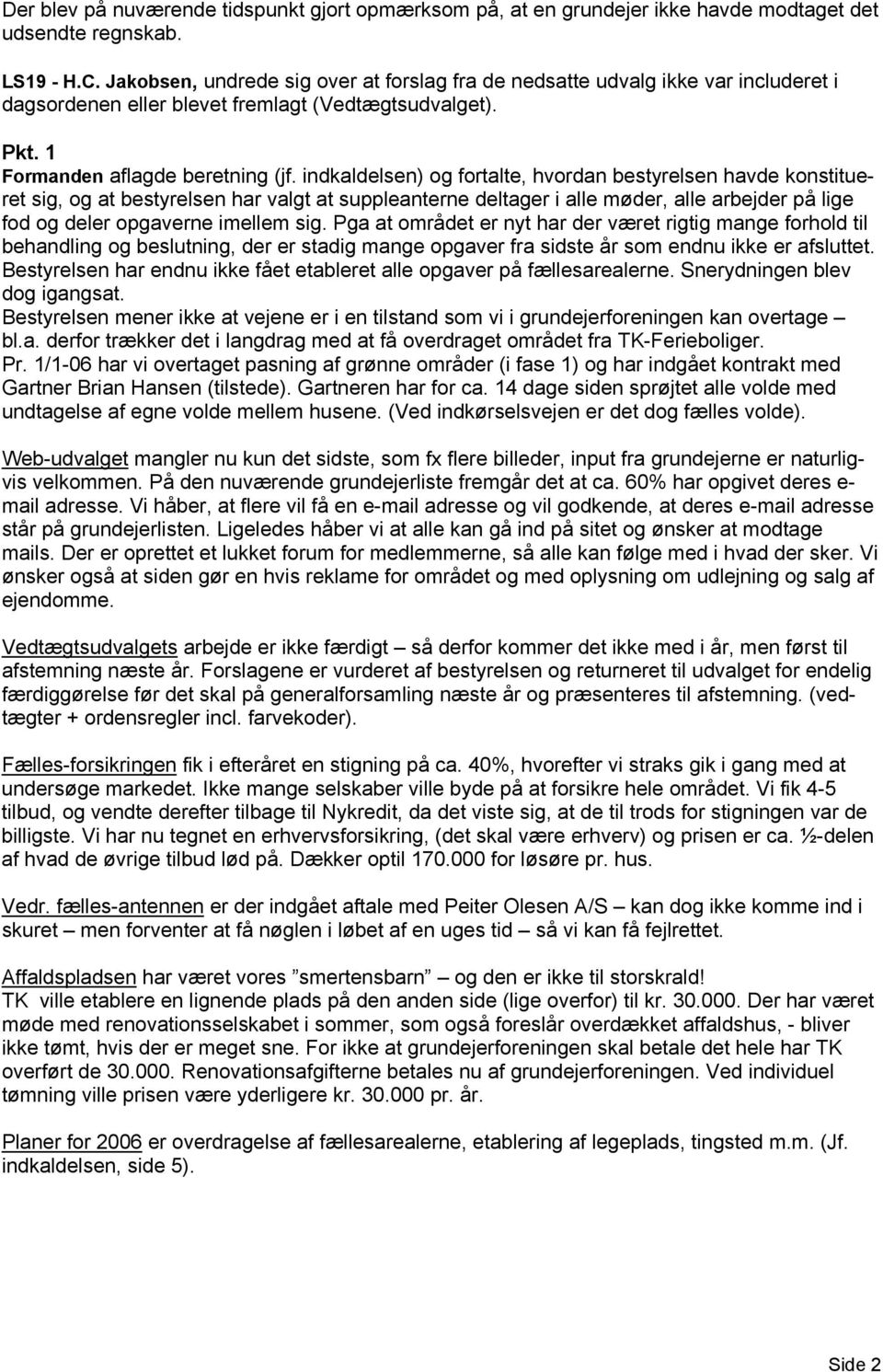 NOTAT. Ordinær generalforsamling i Grundejerforeningen Tisvildelund afholdt  på Sankt Helene Centret. - PDF Free Download