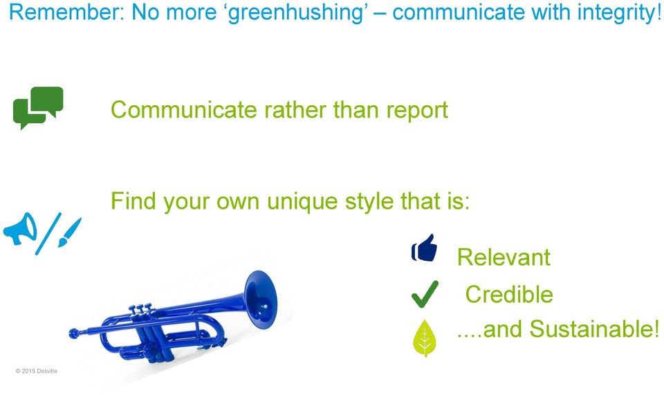 Communicate rather than report Find your