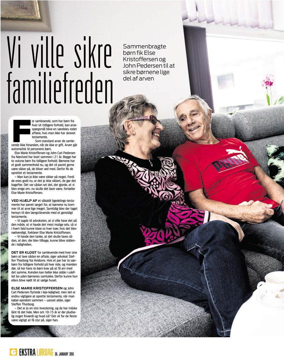 Else Marie Kristoffersen og John Carl Pedersen fra Næstved har boet sammen i 21 år. Begge har to voksne børn fra tidligere forhold.