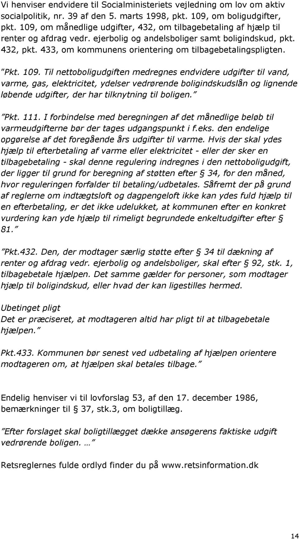 433, om kommunens orientering om tilbagebetalingspligten. Pkt. 109.