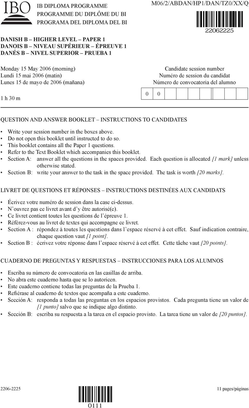 de convocatoria del alumno 0 0 QUESTION AND ANSWER BOOKLET INSTRUCTIONS TO CANDIDATES Write your session number in the boxes above. Do not open this booklet until instructed to do so.