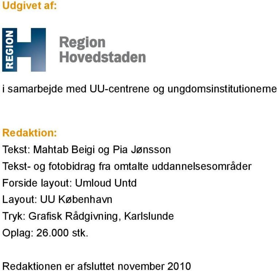 omtalte uddannelsesområder Forside layout: Umloud Untd Layout: UU København
