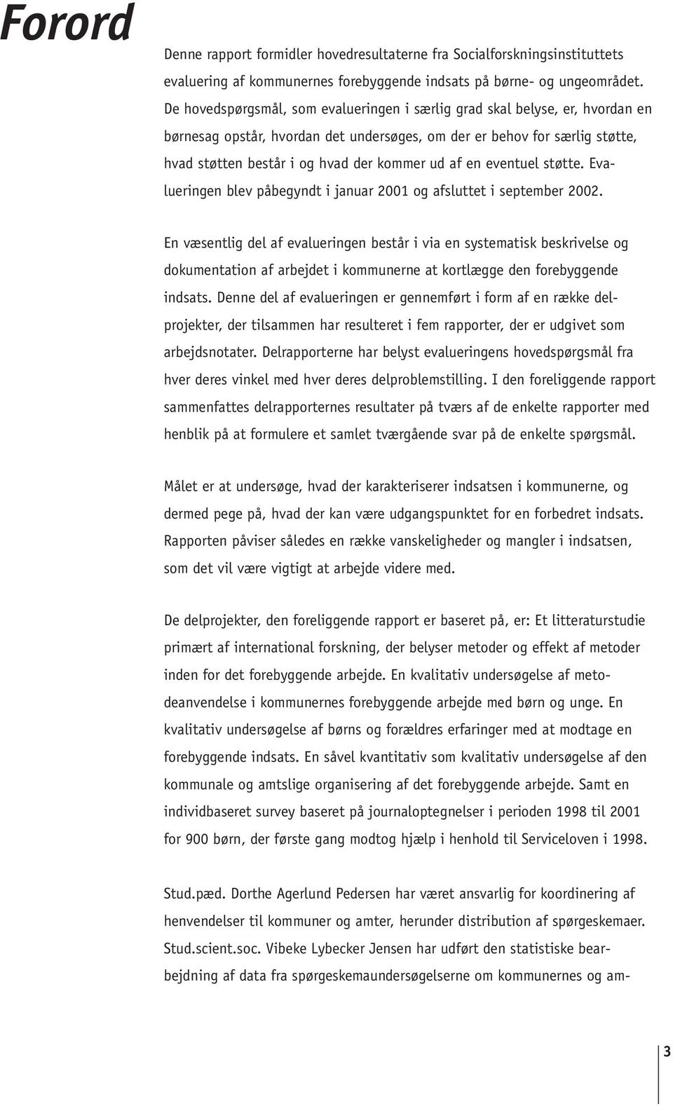 gullig Kollektive Sober Børnesager. Evaluering af den forebyggende indsats. Børnesager. Else  Christensen Tine Egelund. 02:10 Børnesager - PDF Free Download