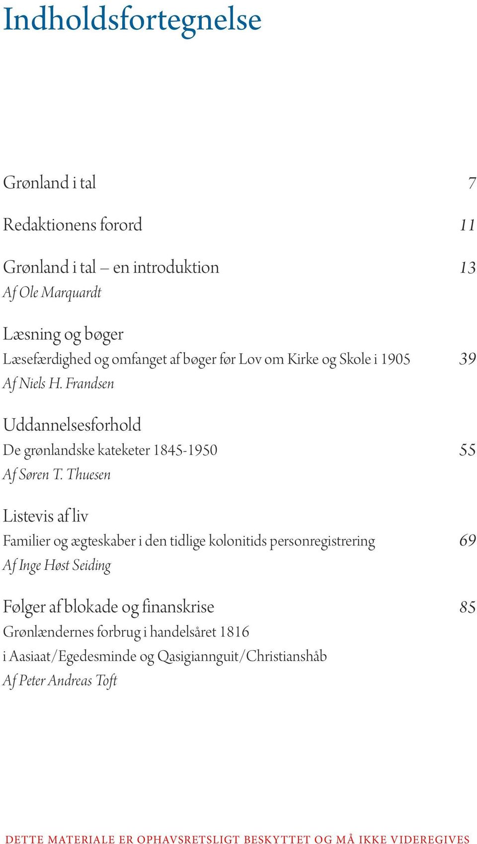Frandsen Uddannelsesforhold De grønlandske kateketer 1845 1950 55 Af Søren T.