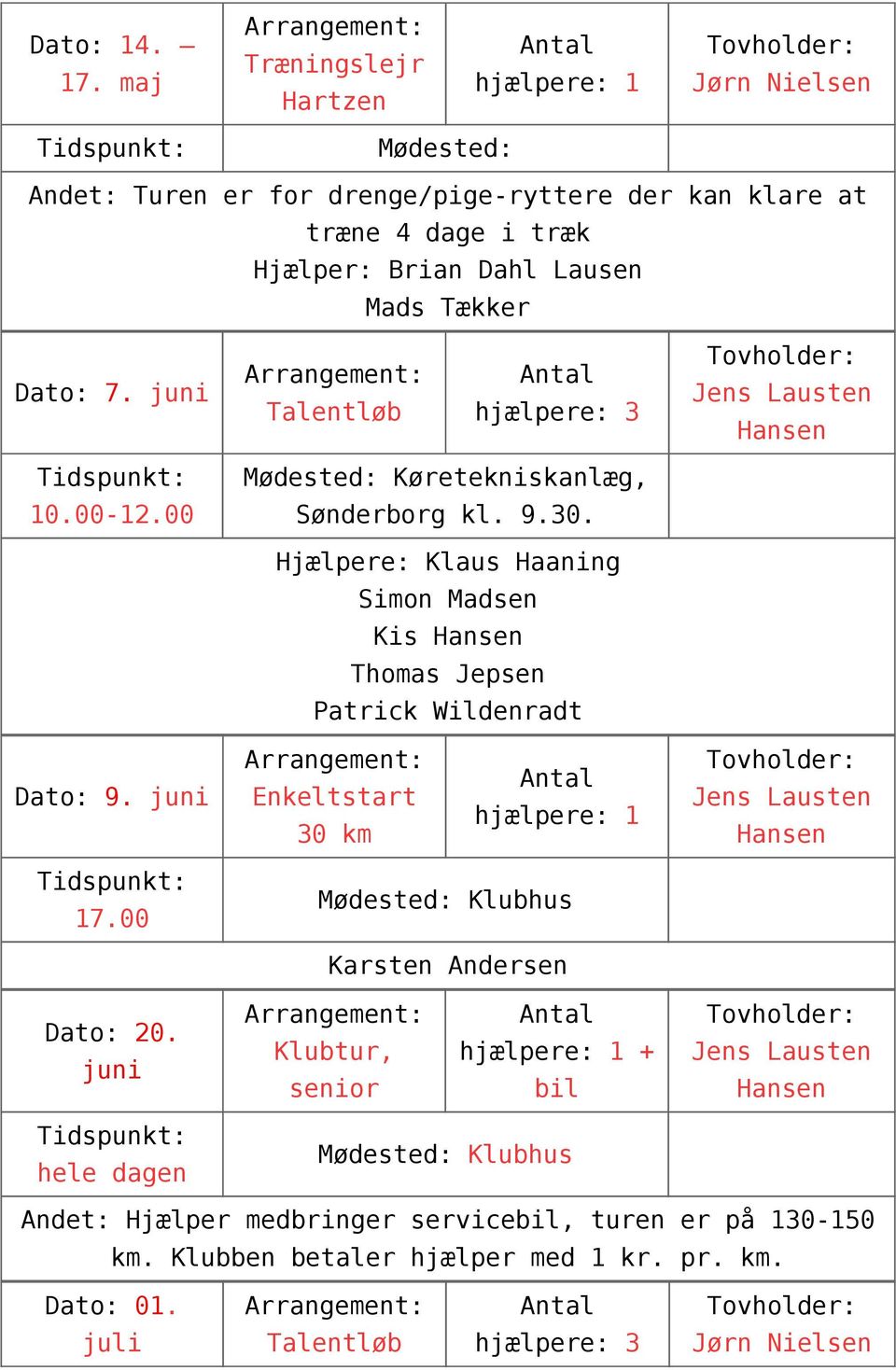 Mads Tækker Dato: 7. juni 10.00-12.00 Køretekniskanlæg, Sønderborg kl. 9.30.