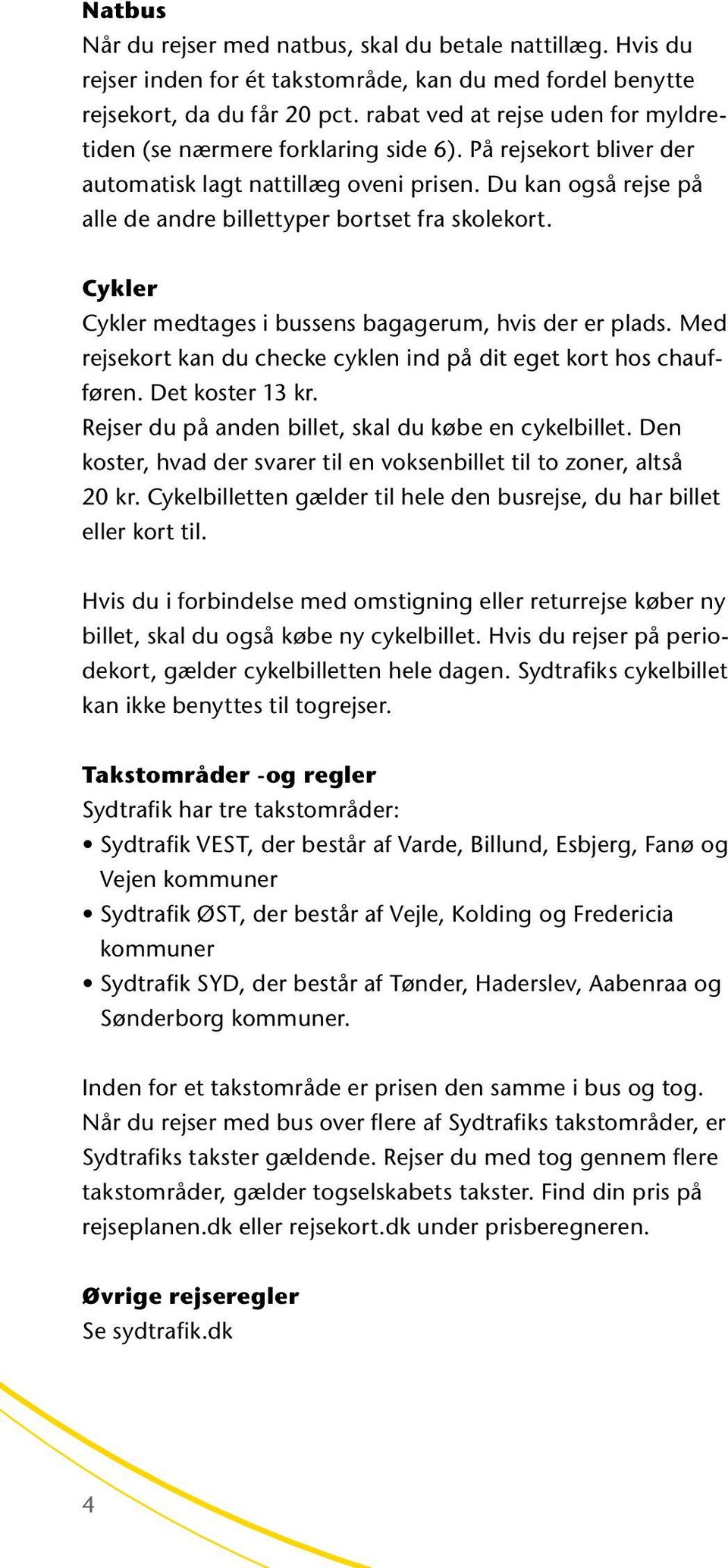 SYDTRAFIKS TAKSTER GÆLDER FRA DEN 19. JANUAR - PDF Free Download
